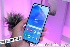 Kelebihan dan Kekurangan HP Samsung Galaxy A55 yang Wajib Kamu Ketahui Sebelum Beli, Apakah Masih Worth It? 
