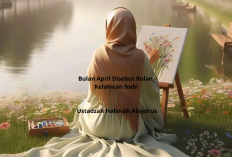 Kenapa Bulan April Disebut Bulan Kelahiran Nabi? Penjelasan Ustadzah Halimah Alaydrus