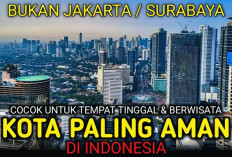 10 Kota Paling Aman dan Nyaman di Indonesia, Nomor 1 Jadi Idaman Wisatawan Dunia