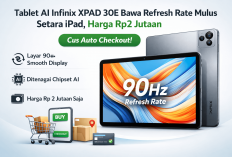 Tablet AI Infinix XPAD 30E Bawa Refresh Rate Mulus Setara iPad, Harga Rp2 Jutaan, Cus Auto Checkout