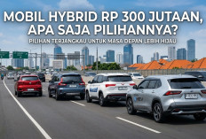 Cari Mobil Hemat BBM? Ini Deretan Hybrid yang Harganya Rp300 Jutaan