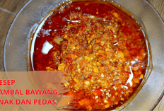 Oh My Good! Resep Sambal Bawang ini Sungguh Nikmatnya Tiada Terkira dan Juga Tahan Lama, Wajib Coba Lurs...