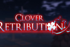 Awal Bulan Tidak Perlu Cemas Kantong Kering! Kode Clover Retribution Terbaru Hari ini Bisa Bikin Kamu Happy