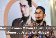 2 Keistimewaan Malam Lailatul Qadar Menurut Ustadz Adi Hidayat, Salah Satunya Diluar Akal Manusia, Emang Iya?