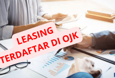 Terjamin OJK! 47 Leasing Terbaik yang Aman dan Terpercaya, Yuk Kepoin Apa Aja...