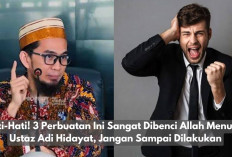 Hati-Hati! 3 Perbuatan Ini Sangat Dibenci Allah Menurut Ustaz Adi Hidayat, Jangan Sampai Dilakukan