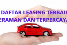 Yuhu Gaes! 8 Rekomendasi Leasing Terbaik yang Aman dan Terpercaya, Gas Keun Mobil Baru Wir...
