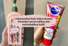 Kulit Kering dan Susah Cerah Bikin Panik? 9 List Body Lotion yang Formulasi Nampol untuk Atasi Segalanya... 