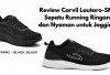 Review Carvil Lautaro-SM, Sepatu Running Ringan, Stylish & Nyaman untuk Dipakai Jogging dan Aktivitas Kasual