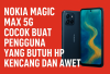 Bocoran Terbaru Spesifikasi HP Nokia Magic Max 5G Cocok Buat Kerja Berat Tanpa Takut Cepat Lemot