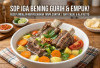 Bosan Gulai? Resep Sop Tulang Iga Sapi Kuah Bening Gurih Tanpa Santan, Pilihan Tepat Olahan Daging Kurban