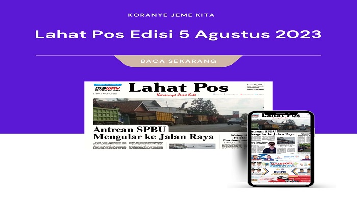 Koran Lahat Pos Edisi, Sabtu 05 Agustus 2023