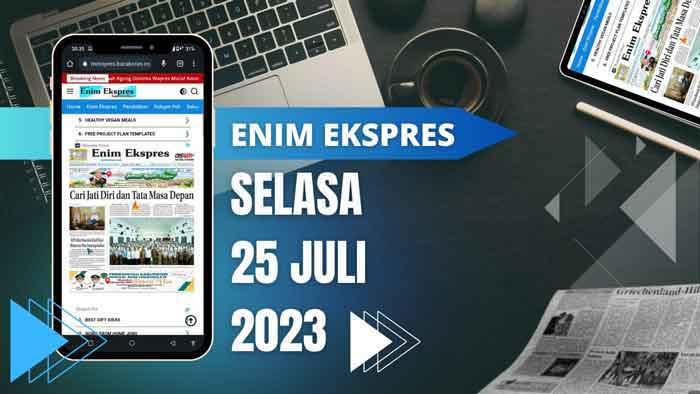 Koran Enim Ekspres Edisi Selasa, 25 Juli 2023