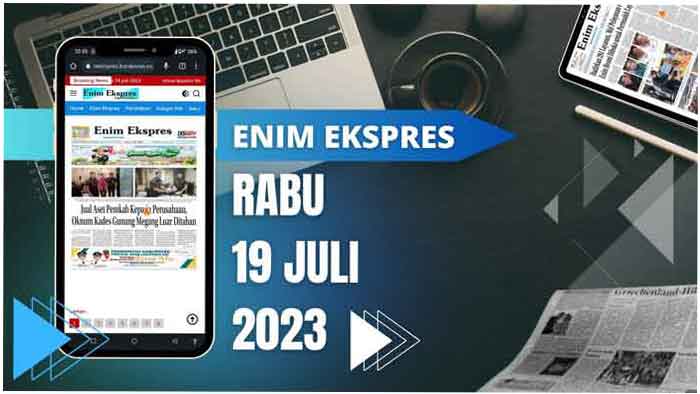 Koran Enim Ekspres Edisi Rabu 19 Juli 2023