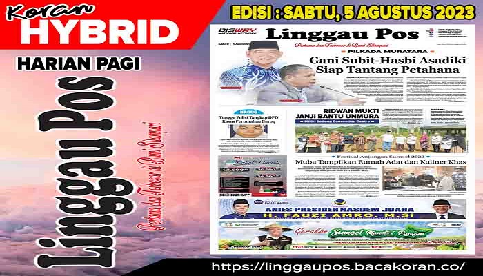 Koran Linggau Pos Edisi, Sabtu 05 Agustus 2023