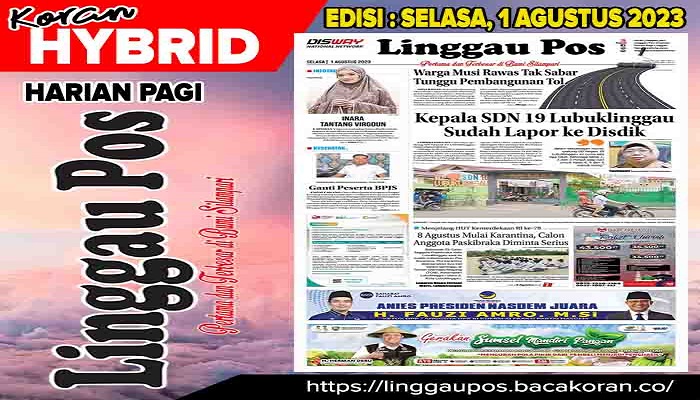 Koran Linggau Pos Edisi, Selasa 01 Agustus  2023