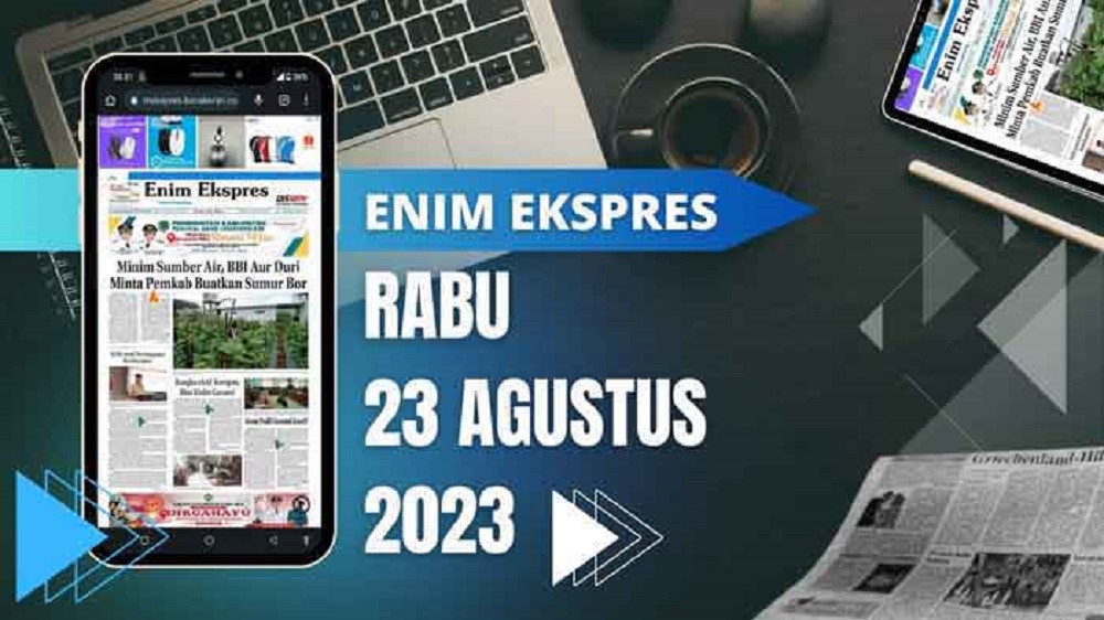 Koran Enim Ekspres Edisi, Rabu 23 Agustus 2023