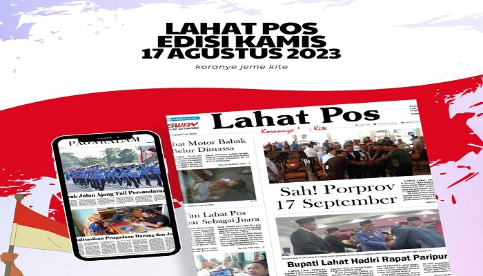 Koran Lahat Pos Edisi, Kamis 17 Agustus 2023