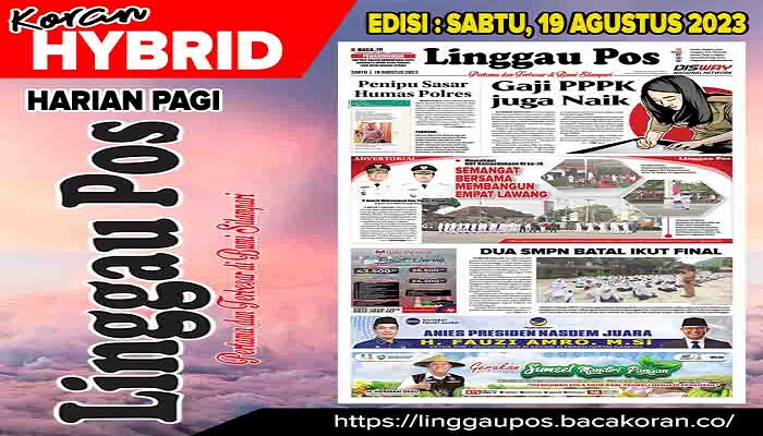 Koran Linggau Pos Edisi, Sabtu 19 Agustus 2023
