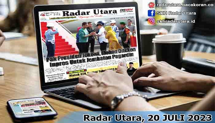 Koran Radar Utara Edisi Kamis 20 Juli 2023