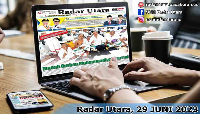 Koran Radar Utara Edisi, Sabtu 29 Juli 2023
