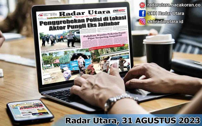 Koran Radar Utara Edisi, Kamis 31 Agustus 2023