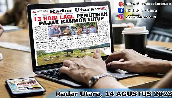 Koran Radar Utara Edisi, Senin 04 September 2023