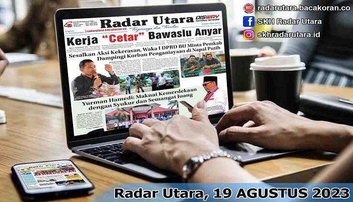 Koran Radar Utara Edisi, Sabtu 19 Agustus 2023