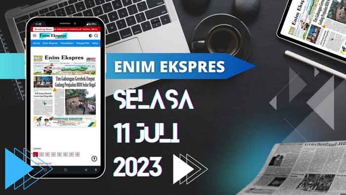 Koran Hybrid Pertama di Indonesia Baca Enim Ekspres Edisi 11 Juli 2023