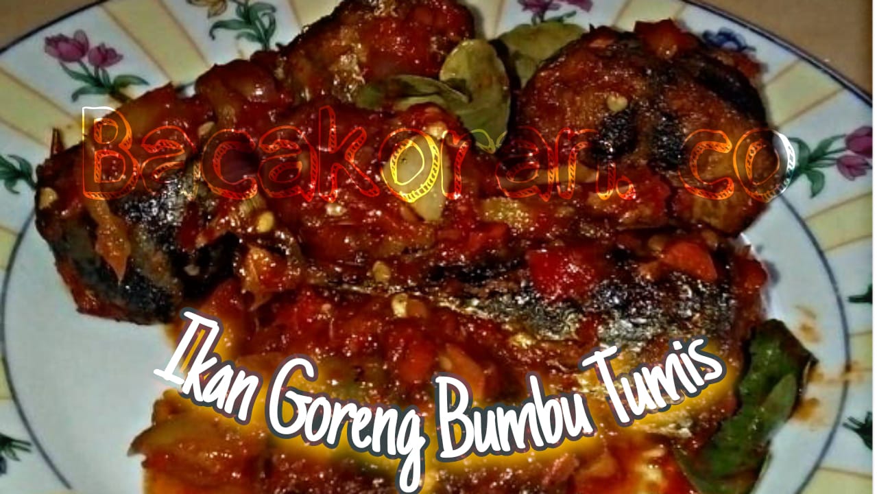 Cita Rasa Tersembunyi: Rahasia Ikan Goreng Bumbu Tumis yang Bikin Lidah Bergoyang