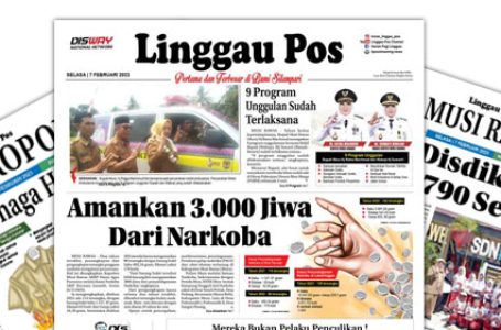 Linggau Pos Edisi 7 Februari 2023