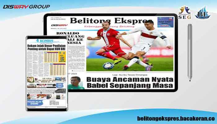 Koran Hybrid Pertama di Indonesia Baca Belitong Ekspres Edisi 25 Juni 2023