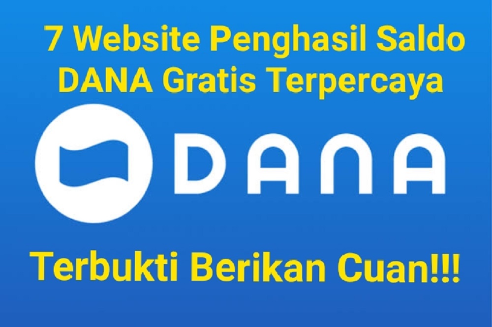 Klaim Saldo DANA Gratis Rekomendasi 7 Penghasil Uang Banjir Cuan
