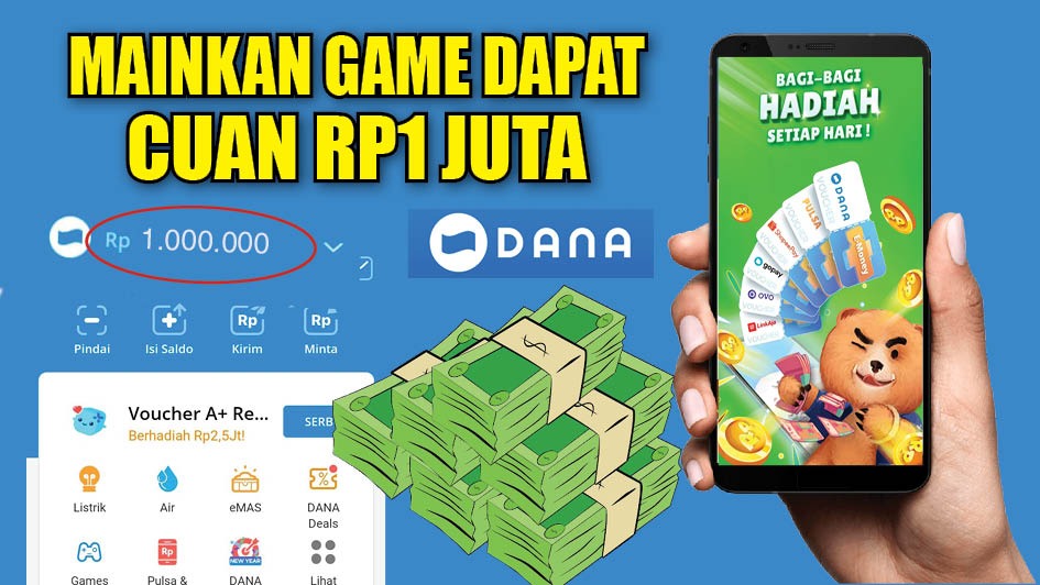 Aplikasi Penghasil Uang Terbaru Main Ini Bisa Dapat Saldo DANA Gratis Rp1 Juta Langsung