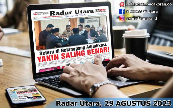 Koran Radar Utara Edisi, Selasa 29 Agustus 2023