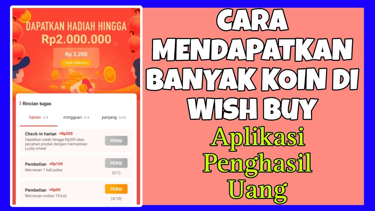 Aplikasi Wish Buy Jadi Penghasil Uang Tercepat Baru Login Sudah Dapat Saldo Rp130 Ribu